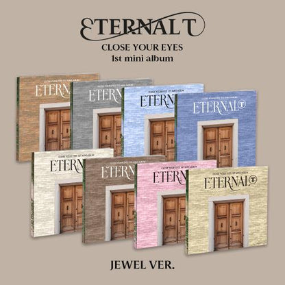 CLOSE YOUR EYES - 1st mini album [ETERNALT] (JEWEL Ver.) (8 TYPES Random)