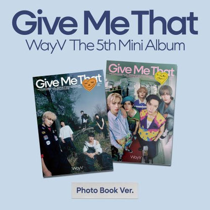 WayV - 5TH MINI ALBUM [Give Me That] (Photobook Ver.)