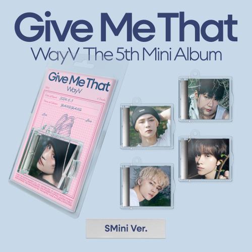 WayV - 5TH MINI ALBUM [Give Me That] (SMini Ver.) (Random Ver.)