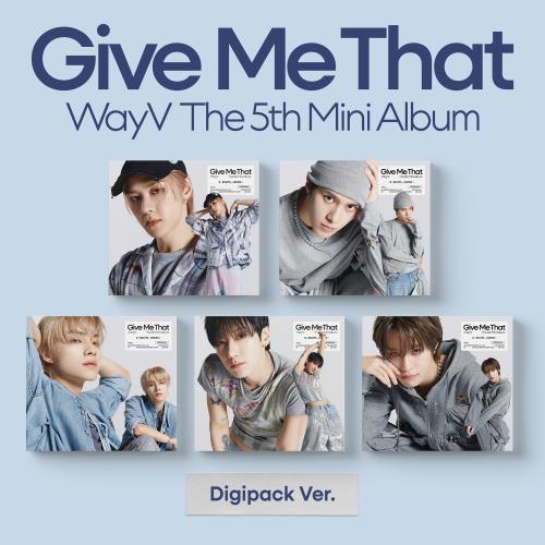 WayV - 5TH MINI ALBUM [Give Me That] (Digipack Ver.) (Random Ver.)