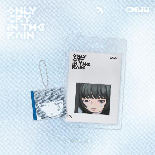 CHUU - 3rd mini album [Only cry in the rain] (Platform ver.) (2 TYPES Random)
